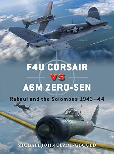F4U Corsair versus A6M Zero-sen: Rabaul and the Solomons 1943–44: 119 (Duel)