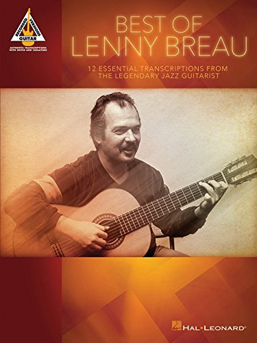 Best of Lenny Breau: 12 Essential Transcriptions from the Legendry Jazz Guitarist