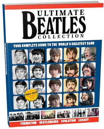 Ultimate Beatles Collection: Your Complete Guide to the World's Greatest Band (Visual History)