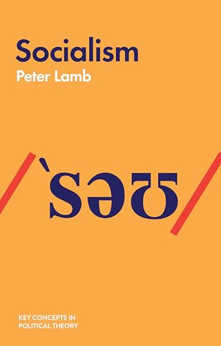 Socialism (Key Concepts in Political Theory)