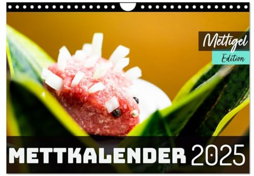 Mettkalender - Mettigel Edition (Wandkalender 2025 DIN A4 quer), CALVENDO Monatskalender: Endlich ist es soweit, ein ganzes Jahr voller Mettigel. (CALVENDO Spass)