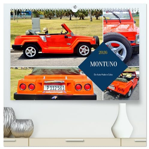 MONTUNO - Ein Auto Made in Cuba (hochwertiger Premium Wandkalender 2026 DIN A2 quer), Kunstdruck in Hochglanz: Der in Kuba produzierte Jeep Montuno (CALVENDO Mobilitaet)