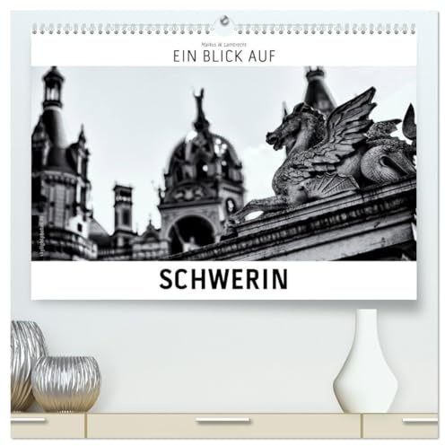 Ein Blick auf Schwerin (hochwertiger Premium Wandkalender 2026 DIN A2 quer), Kunstdruck in Hochglanz: Ein ungewohnter Blick auf die Landeshauptstadt ... harten Schwarz-Weiß-Bildern. (CALVENDO Orte)