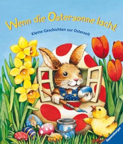 Wenn die Ostersonne lacht ...: Kleine Geschichten zur Osterzeit