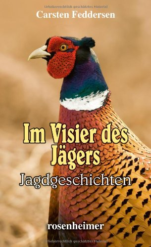 Im Visier des Jägers - Jagdgeschichten