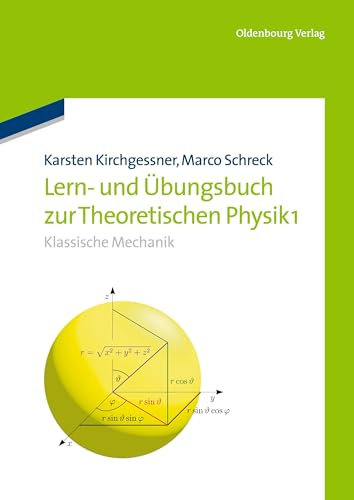 Lern- und Übungsbuch zur Theoretischen Physik 1.: Klassische Mechanik