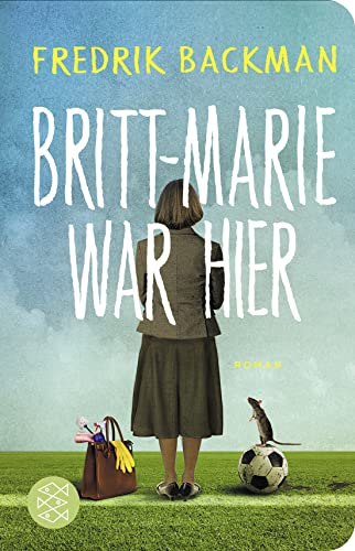 Britt-Marie war hier: Roman (Fischer Taschenbibliothek)