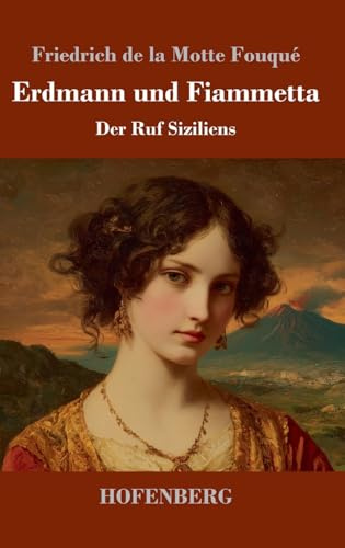 Erdmann und Fiammetta: Der Ruf Siziliens