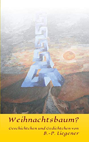 Weihnachtsbaum?: Geschichtchen und Gedichtchen