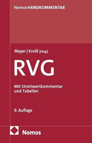 Rechtsanwaltsvergütungsgesetz: RVG: Mit Streitwertkommentar und Tabellen
