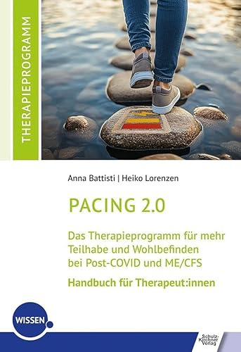 PACING 2.0: Das Therapieprogramm für mehr Teilhabe und Wohlbefinden bei Post-COVID und ME/CFS – Handbuch für Therapeut:innen –