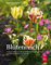 Blütenreich: Ausdauernde und außergewöhnliche Gestaltungsideen mit Blumenzwiebeln und Stauden (BLV Gestaltung & Planung Garten)