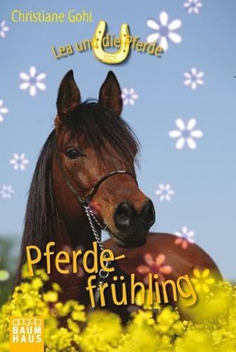Lea und die Pferde - Pferdefrühling (Baumhaus Verlag)