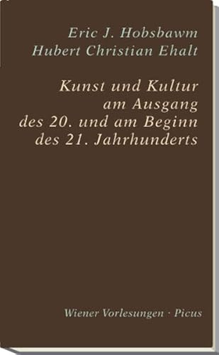 Kunst und Kultur am Ende des 20. und am Beginn des 21. Jahrhunderts (Wiener Vorlesungen)