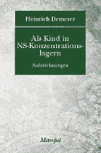 Als Kind in NS-Konzentrationslagern: Aufzeichnungen (Bibliothek der Erinnerung)