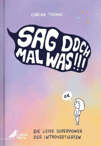 Sag doch mal was!: Der humorvolle Sach-Comic über die leise Superpower der Introvertierten ermutigt und informiert Kids ab 10
