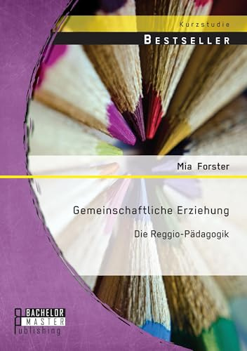 Gemeinschaftliche Erziehung: Die Reggio-Pädagogik