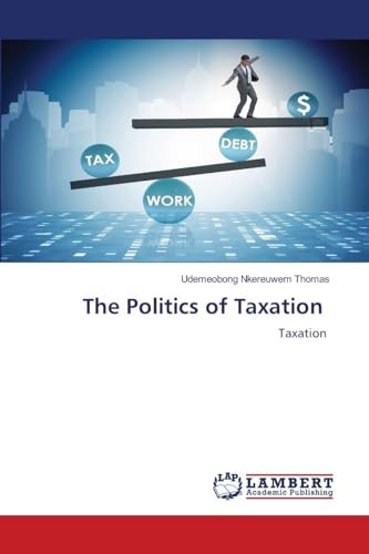 The Politics of Taxation: Taxation