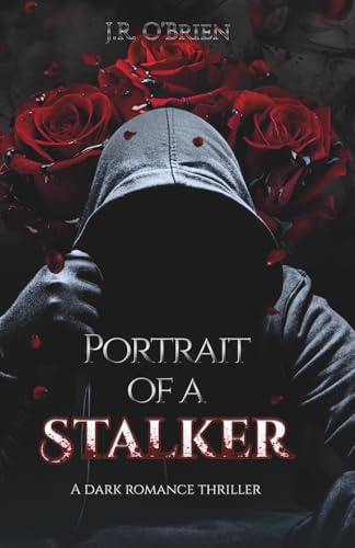 Portrait of a Stalker: A dark Romance Thriller with a twisted game (PreyFinder Duet, Band 1)