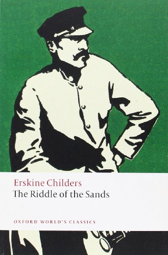 The Riddle of the Sands: A Record of Secret Service (Oxford World's Classics)