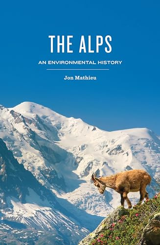 The Alps: An Environmental History
