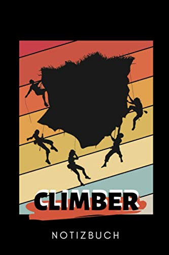 CLIMBER NOTIZBUCH: A5 KALENDER 2020 Kletttern Geschenk | Kletterer | Extremsport | Bouldern | Kletterbuch | coole Geschenkidee für Männer Kinder Frauen Sportler