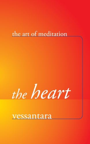The Heart: The Art of Meditation