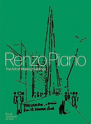 Renzo Piano: The Art of Making Buildings