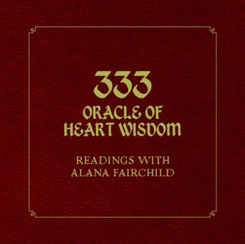 333 Oracle of Heart Wisdom: Readings with Alana Fairchild