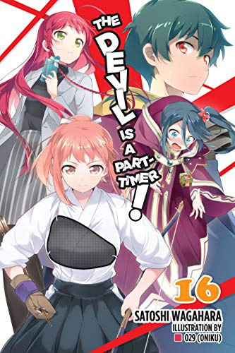The Devil Is a Part-Timer!, Vol. 16 (light novel): Volume 16 (DEVIL IS PART TIMER LIGHT NOVEL SC)