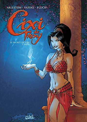 Cixi de Troy T03: Le Secret de Cixi - 3ème partie