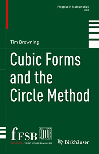 Cubic Forms and the Circle Method (Progress in Mathematics, 343)
