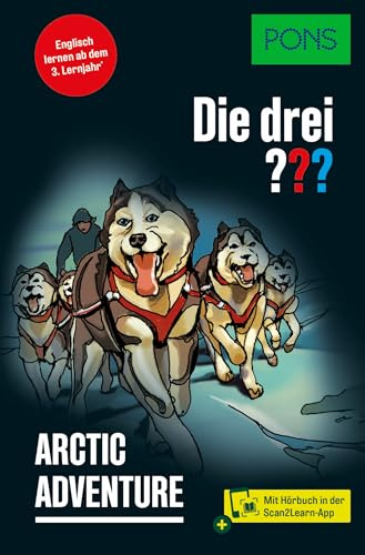 PONS Die Drei ??? Arctic Adventure: Englisch lernen mit Justus, Peter und Bob - mit Hörbuch in der Scan2Learn-App