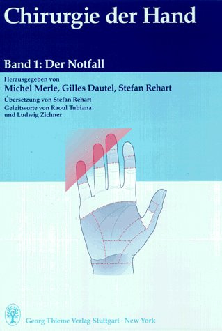 Chirurgie der Hand, 2 Bde., Bd.1, Der Notfall