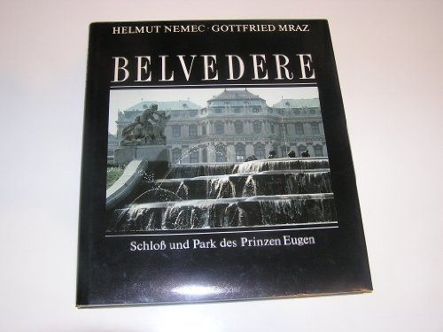 Belvedere. Schloss und Park des Prinzen Eugen