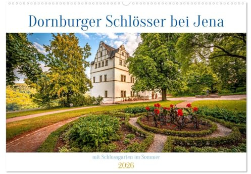 Dornburger Schlösser bei Jena (Wandkalender 2026 DIN A2 quer), CALVENDO Monatskalender: Die Dornburger Schlösser in der Nähe von Jena (CALVENDO Orte)