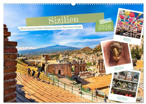 Sizilien, Ätna-Catania-Cefalu-Messina-Syrakus-Taormina-Tindari (Wandkalender 2026 DIN A2 quer), CALVENDO Monatskalender: Eine Sizilienreise ist eine ... finden sich hier wieder. (CALVENDO Orte)
