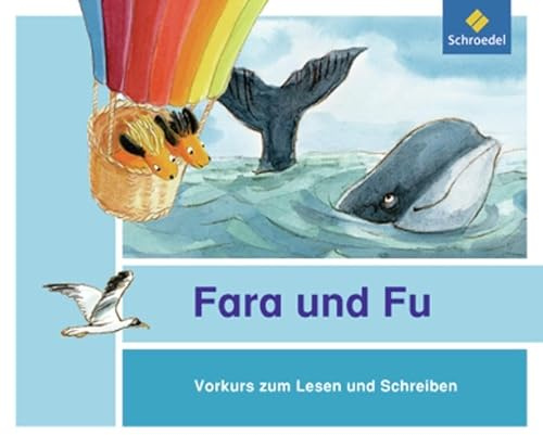 Fara und Fu - Ausgabe 2013: Vorkurs zum Lesen und Schreiben
