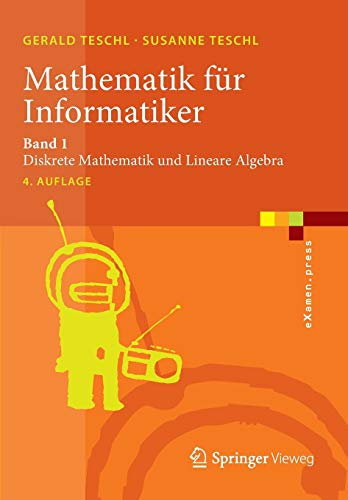 Mathematik für Informatiker: Band 1: Diskrete Mathematik und Lineare Algebra (eXamen.press, Band 1)