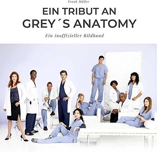 Ein Tribut an Grey´s Anatomy: Der Bildband