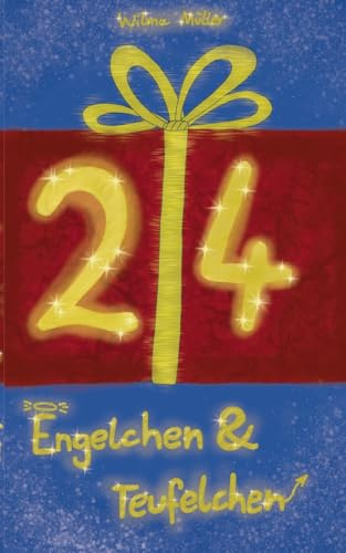 24 Engelchen und Teufelchen: Adventskalendergeschichten