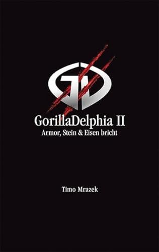 GorillaDelphia® II: Armor, Stein & Eisen bricht