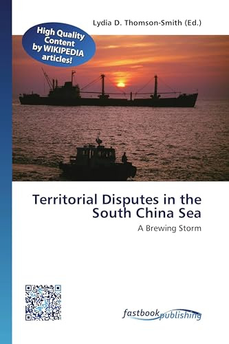 Territorial Disputes in the South China Sea: A Brewing Storm