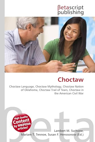 Choctaw: Choctaw Language, Choctaw Mythology, Choctaw Nation of Oklahoma, Choctaw Trail of Tears, Choctaw in the American Civil War