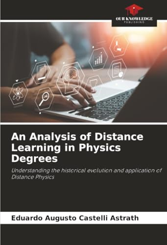 An Analysis of Distance Learning in Physics Degrees: Understanding the historical evolution and application of Distance Physics
