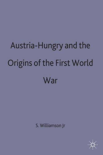 Austria-Hungary and the Origins of the First World War (Making of 20th Century, 4)