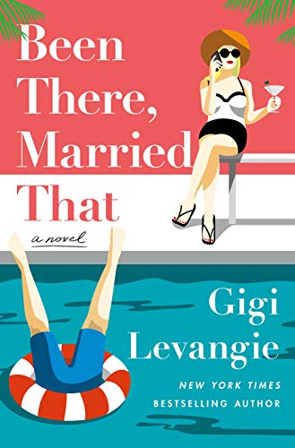 Been There, Married That: A Novel