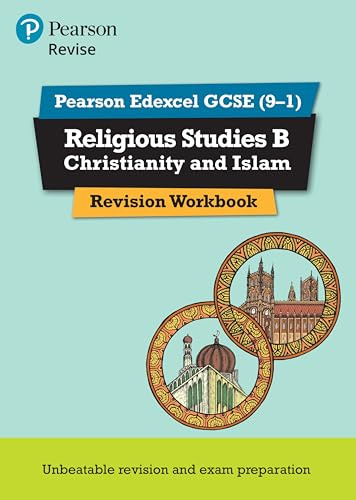 Revise Edexcel GCSE (9-1) Religious Studies B, Christianity & Islam Revision Workbook: for the 9-1 exams (Revise Edexcel GCSE Religious Studies 16)