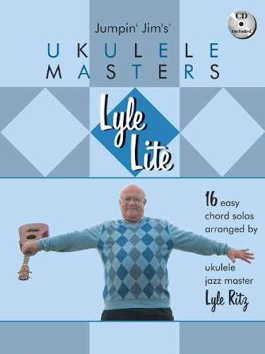 Lyle Lite: 16 Easy Chord Solos [With CD] (Jumpin' Jim's Ukulele Masters)