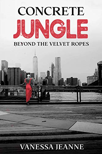 Concrete Jungle: Beyond the Velvet Ropes
